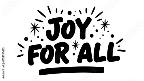 Expressive Typography Declaring Universal Joy With Decorative Elements And Sparkles