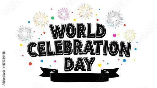 Festive World Celebration Day with Fireworks and Confetti Display