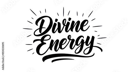 Inspirational typography celebrating divine energy with radiant bursts