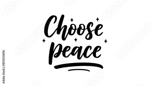 Inspirational typography featuring the phrase choose peace with charming star accents