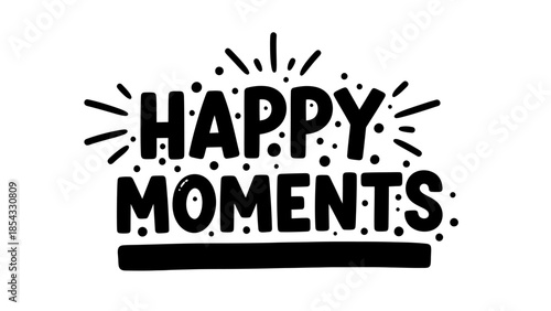 Joyful Affirmation Text Design Celebrating Happy Times