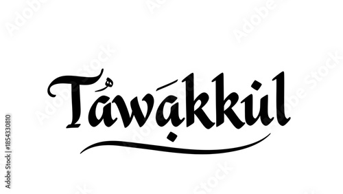 Islamic calligraphy text Tawakkul trust in God beautiful script design