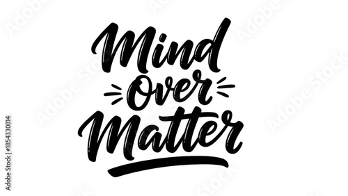 Inspiring Mind Over Matter Hand Lettering Art for Motivational Graphics