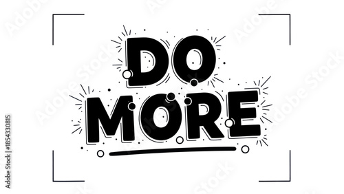 Inspiring Motivational Typography Featuring the Bold Phrase Do More