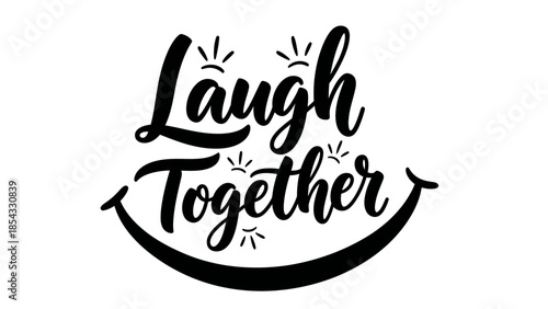 Inspiring script lettering design promoting joy and shared happiness with a smiling curve