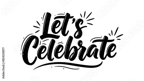 Let's Celebrate Vibrant Hand Lettering Design for Festive Occasions