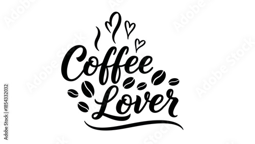 Stylish script typography declaring passion for coffee with decorative beans and hearts