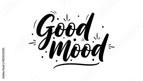 Stylish hand-drawn lettering proclaiming "Good Mood" with decorative elements