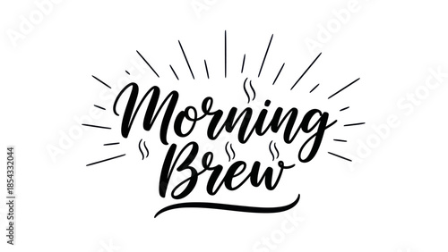 Stylish hand-lettered 'Morning Brew' text with steam and radiating lines, perfect for beverage