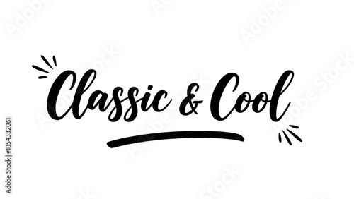 Stylish typography declares classic and cool with elegant script font and flourish elements