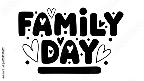 Sweet Family Day typographic design with charming heart accents celebrating togetherness and love