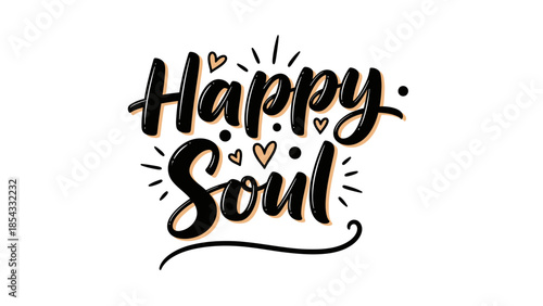 Vibrant calligraphic lettering "Happy Soul" design with charming heart accents and radiant