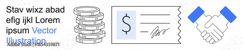 Finance, contracts, teamwork, transactions, business deals, investment. Stacked coins, a check with a signature and a handshake icon. Finance and contracts concept