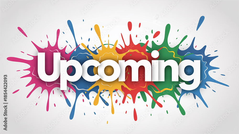 Obraz premium Upcoming text with colorful paint splatters on white background announcement future