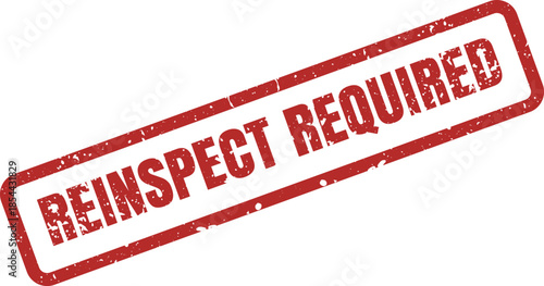 A red rectangular grunge stamp with the phrase REINSPECT REQUIRED indicates a necessary follow up action