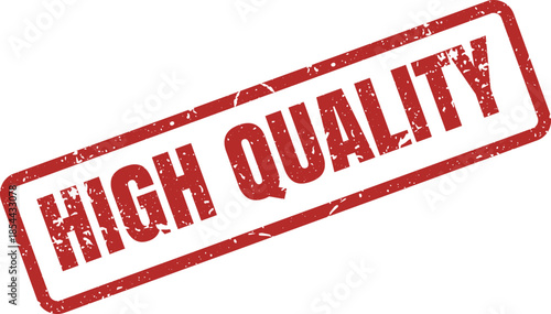An impactful red rectangular grunge stamp shows the words HIGH QUALITY on an immaculate white background