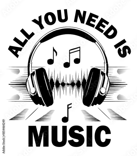 All you need is harmony sound with headphones, a graphic design for a print template, and an inspirational quotation positive lifestyle.