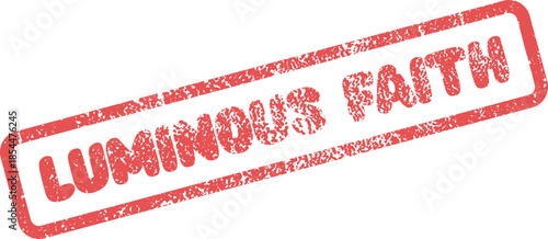 Distressed Red Rubber Stamp Sign Announcing Luminous Faith for Spiritual Journeys