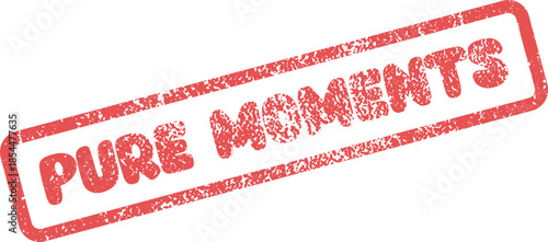 Pure Moments Grungy Red Rubber Stamp Impression Highlighting Precious Experiences and Serene Times