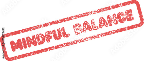 Mindful Balance Red Rubber Stamp for Wellness and Mental Harmony Promotion