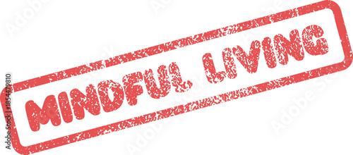 Mindful Living Authentic Red Rubber Stamp for Holistic Lifestyle and Personal Wellness