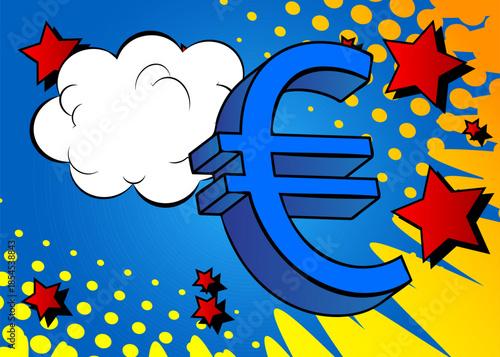 Cartoon Euro Sign with blank speech bubble, comic book financial background. Retro vector comics pop art design.