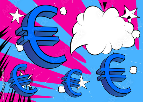 Cartoon Euro Sign with blank speech bubble, comic book financial background. Retro vector comics pop art design.