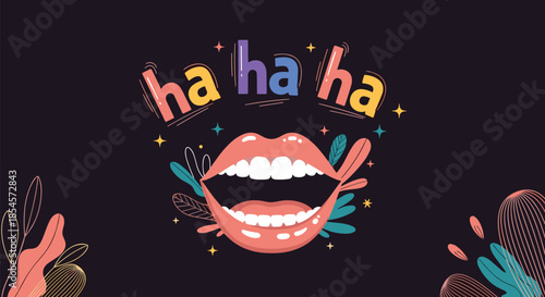 Fun illustration of an open mouth laughing with the text ha ha ha in colorful letters surrounded by abstract plants and stars on dark.