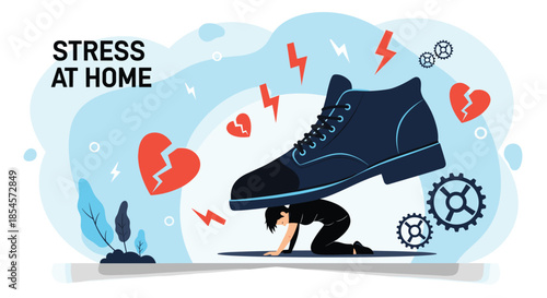Person being crushed under a giant black boot in a stressful home environment with broken hearts, lightning bolts, and gears in background.