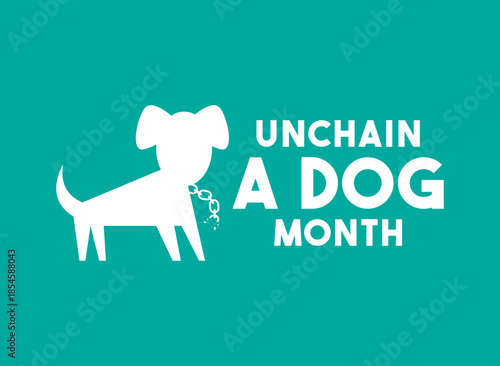 Unchain a Dog Month. January.