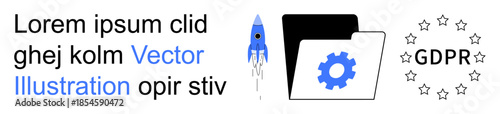 Data protection, GDPR compliance, business innovation, system integration, cloud storage, privacy management. File folder with gear icon, rocket and stars. GDPR compliance and data protection