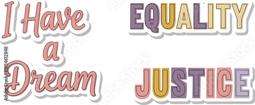 I have a dream of equality and justice