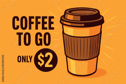 Coffee to Go Only Two Dollars Promotional Illustration