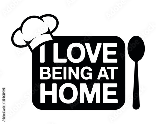 I love being at home, with a chef's hat and a spoon, representing cooking and domestic life.