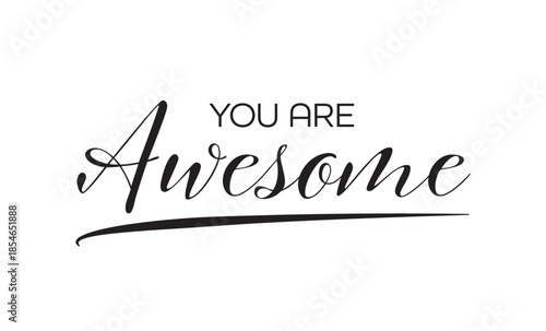 You Are Awesome