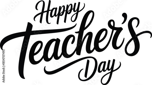 A beautifully calligraphed phrase Happy Teachers Day is displayed prominently on a clean white background