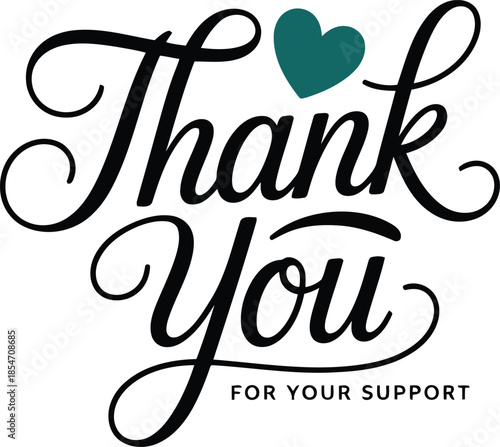 Expressing gratitude with a Thank you for your support sentiment featuring a small teal heart