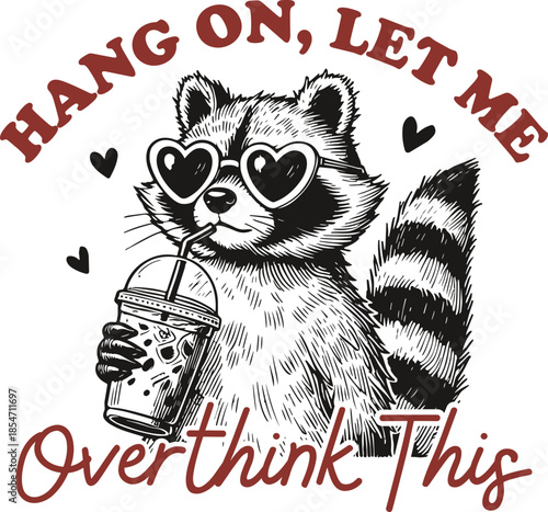 Hang On Let Me Overthink This svg , Snarky Humor svg, Funny Sarcastic Raccoon SVG