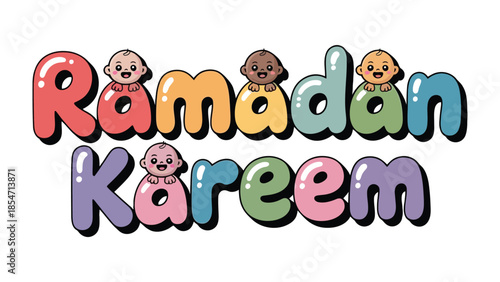 Ramadan Kareem with Babies: A vibrant and heartwarming illustration celebrates the holy month of Ramadan with the phrase Ramadan Kareem beautifully adorned with cheerful baby characters.