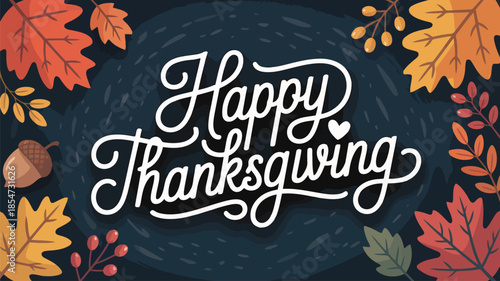 A beautiful Happy Thanksgiving greeting card with colorful autumn foliage and berries