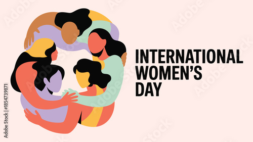 Diverse women embracing in a supportive circle formation, representing International Womens Day with text
