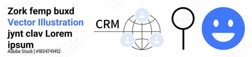 Marketing, customer engagement, CRM platforms, global networks, user search, communication. A network structure with CRM text, magnifying glass and smiling blue face. CRM and global networks concept
