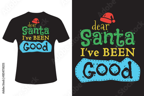 Black christmas t shirt with dear santa i ve been good print