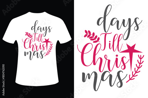 Christmas t shirt design with days till christmas graphic