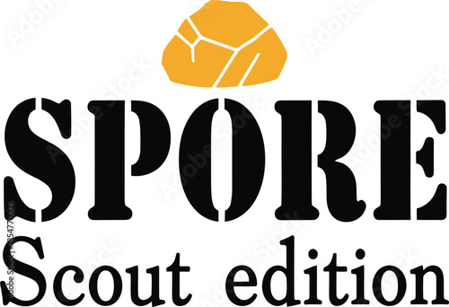 Spore Scout edition typography vector design black orange bold font graphic on transparent background for t-shirt apparel sticker gaming community fan art hobbyist  