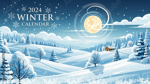 Snowy winter landscape with house, trees, and full moon under starry night sky, 2024 calendar