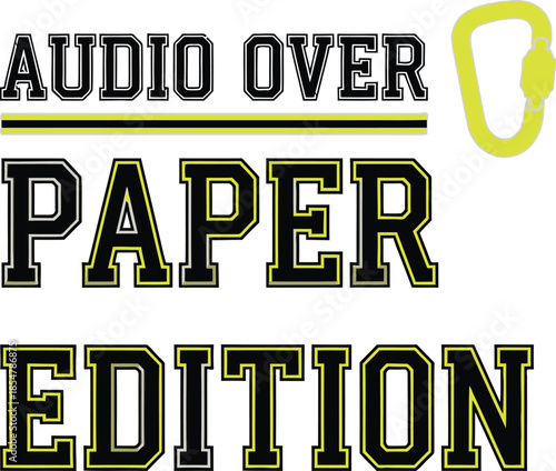 Audio Over Paper Edition typography vector design black green book icon graphic for t-shirt apparel sticker reader merchandise print creative layout   cut file