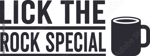 Lick The Rock special vector typography design white black blue on transparent background for geology apparel t-shirt sticker print community hobby gift creative svg