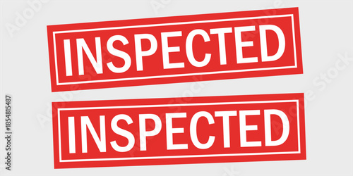 Inspected Stamp of Approval: The bold red stamp proclaims Inspected, conveying assurance and quality, highlighting a commitment to standards and scrutiny.