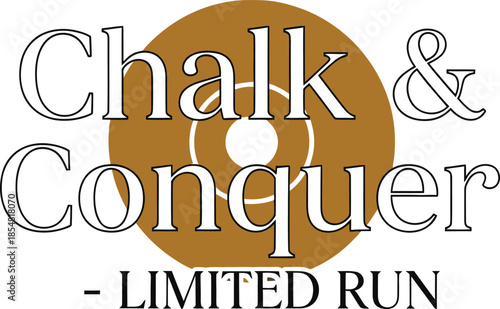 Chalk & Conquer limited run vector typography design white black orange on transparent background for fitness apparel t-shirt sticker print community gym hobby creative svg